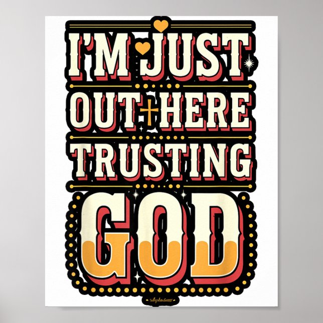 Póster I'm Just Out Here Trusting God Quote  (Frente)