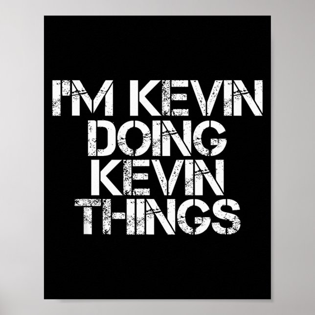 Póster I'm Kevin Doing Kevin Things Shirt Funny Christmas (Frente)