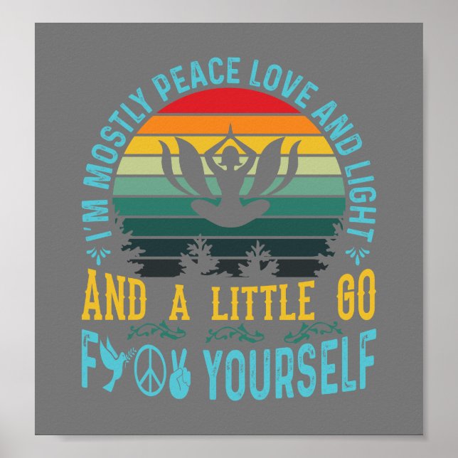 Póster I'm mostly peace love and light and a little- grey (Frente)