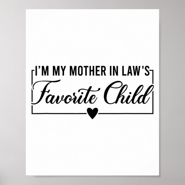 Póster I'm My Mother In Law's Favorite Child, Funny Daugh (Frente)
