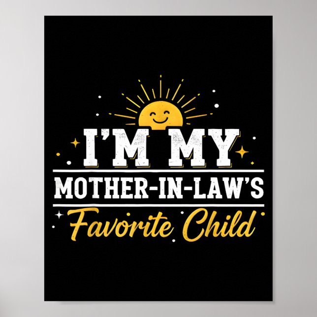 Póster I'm My Mother In Laws Favorite Child Funny Family  (Frente)
