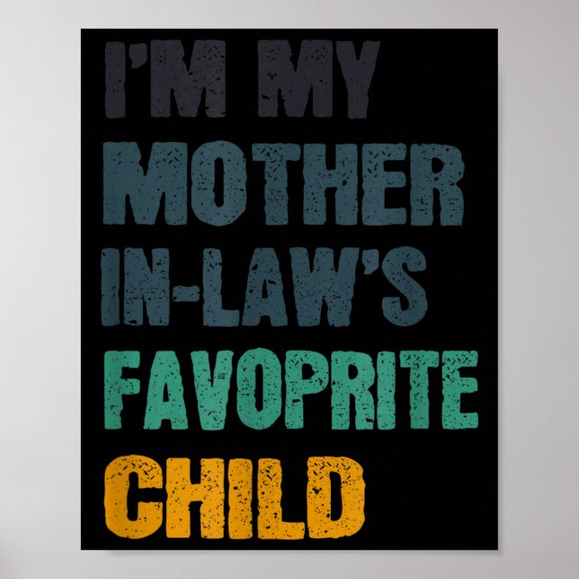 Póster I'm My Mother In Laws Favorite Child Funny Family  (Frente)