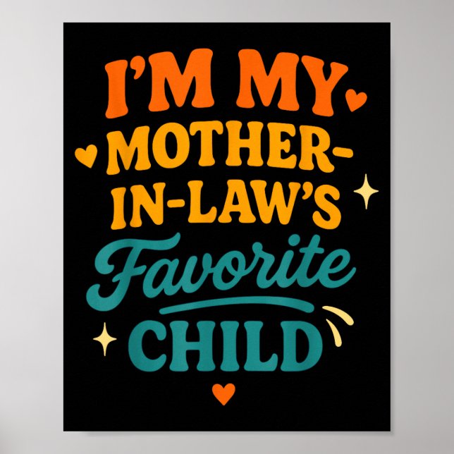 Póster I'm My Mother In Laws Favorite Child Funny Family  (Frente)