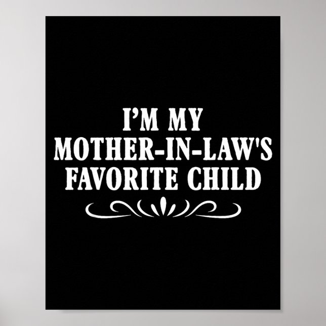 Póster I'm My Mother In Laws Favorite Child Funny Family  (Frente)