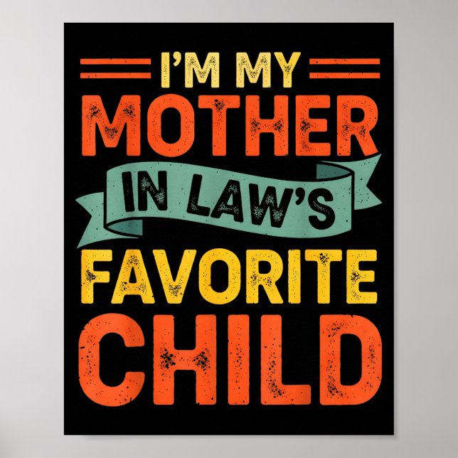 Póster I'm My Mother In Laws Favorite Child Funny Humor F (Frente)