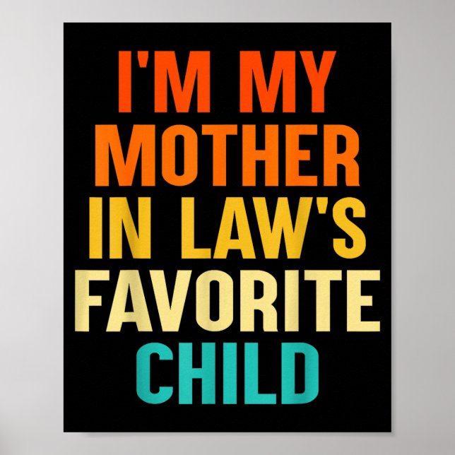 Póster I'm My Mother In Laws Favorite Child Funny Parent  (Frente)