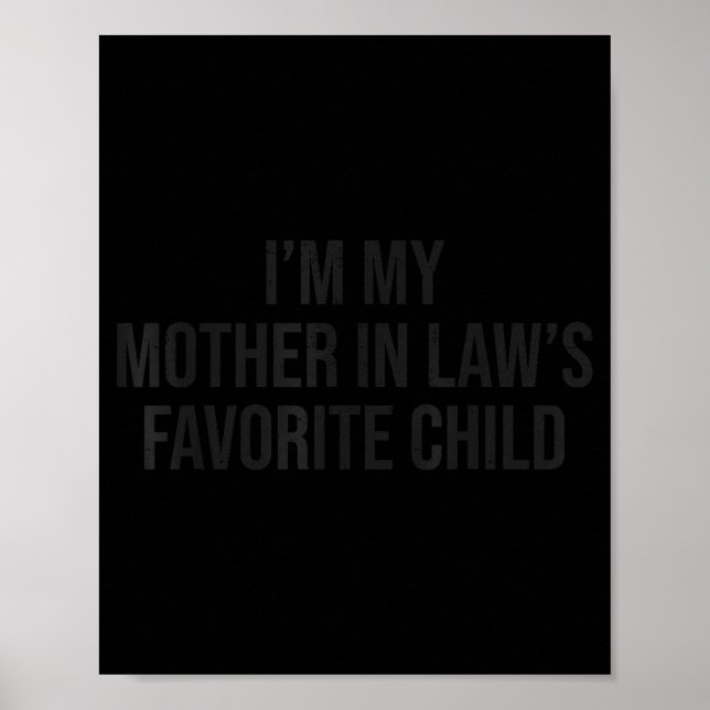 Póster I'm My Mother In Law's Favorite Child Funny Parent (Frente)