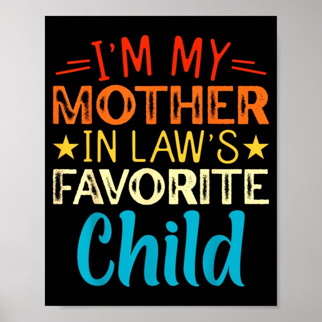 Póster I'm My Mother In Laws Favorite Child Funny Parent  (Frente)