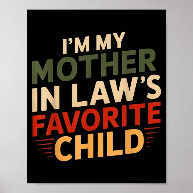 Póster I'm My Mother In Law's Favorite Child Funny Parent (Frente)