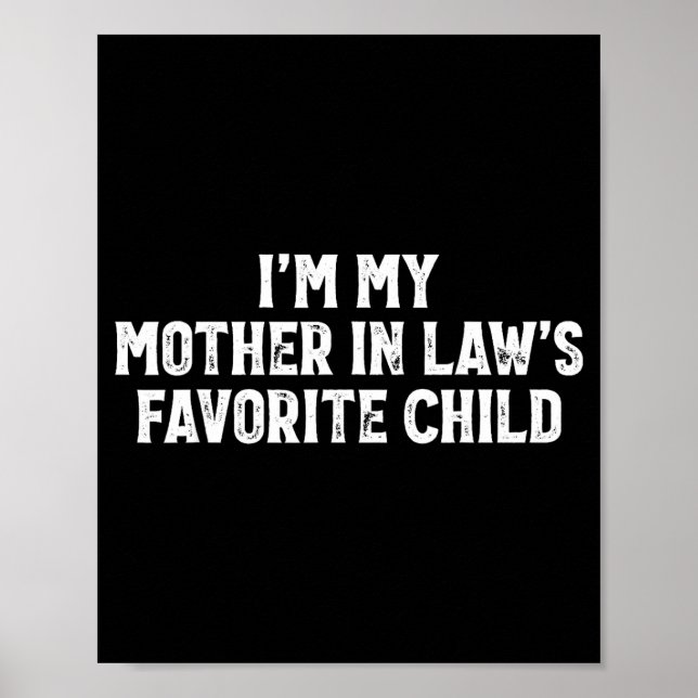Póster I'm My Mother In Laws Favorite Child Funny Parent  (Frente)