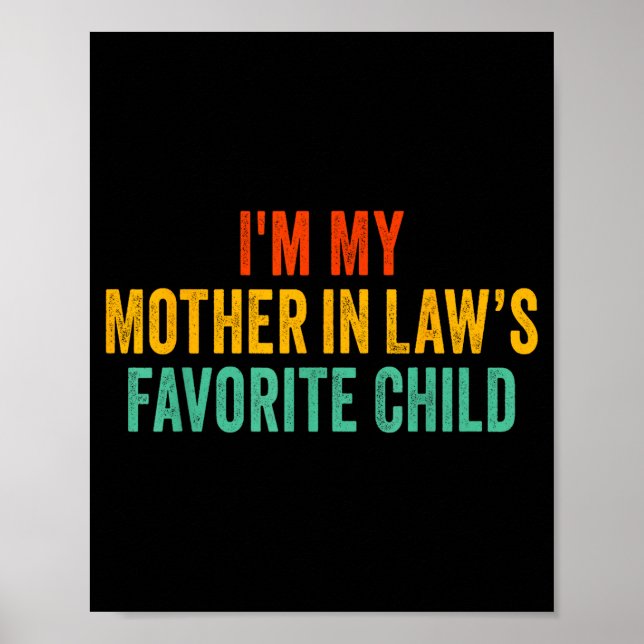 Póster Im My Mother In Laws Favorite Child Funny Parent  (Frente)