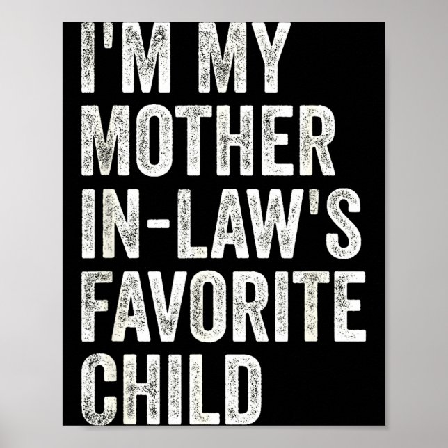 Póster I'm My Mother In Laws Favorite Child Funny Parent  (Frente)