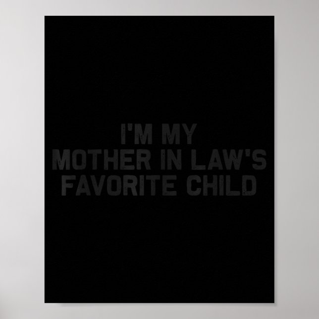 Póster I'm My Mother In Law's Favorite Child Funny Parent (Frente)