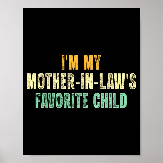 Póster I'm My Mother In Law's Favorite Child Funny Parent (Frente)
