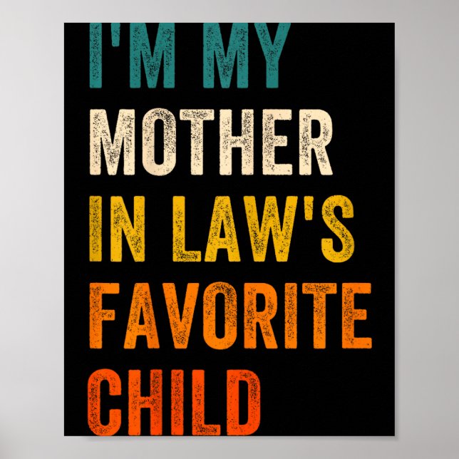 Póster I'm My Mother In Law's Favorite Child Men Women  (Frente)