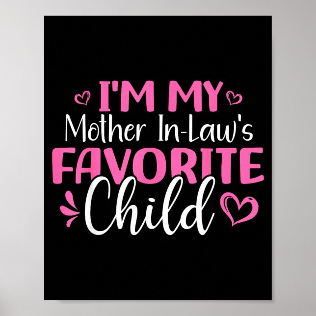 Póster I'm My Mother In Laws Favorite Child Mothers Day  (Frente)