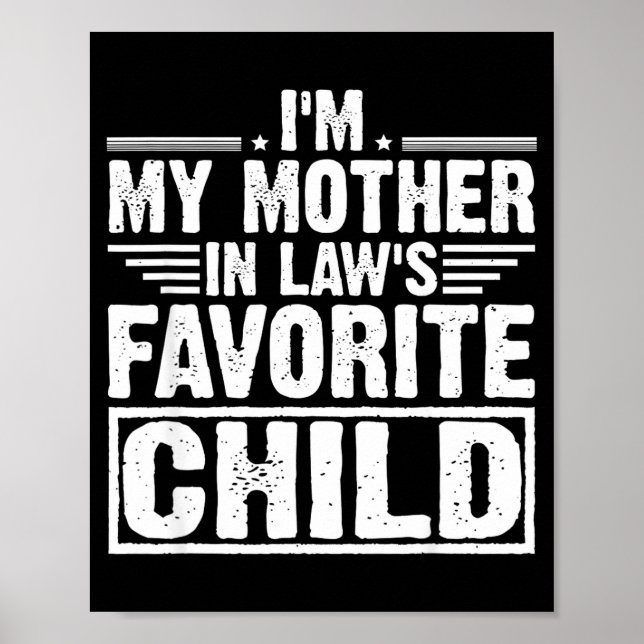 Póster I'm My Mother In Law's Favorite Child Sarcastic Co (Frente)