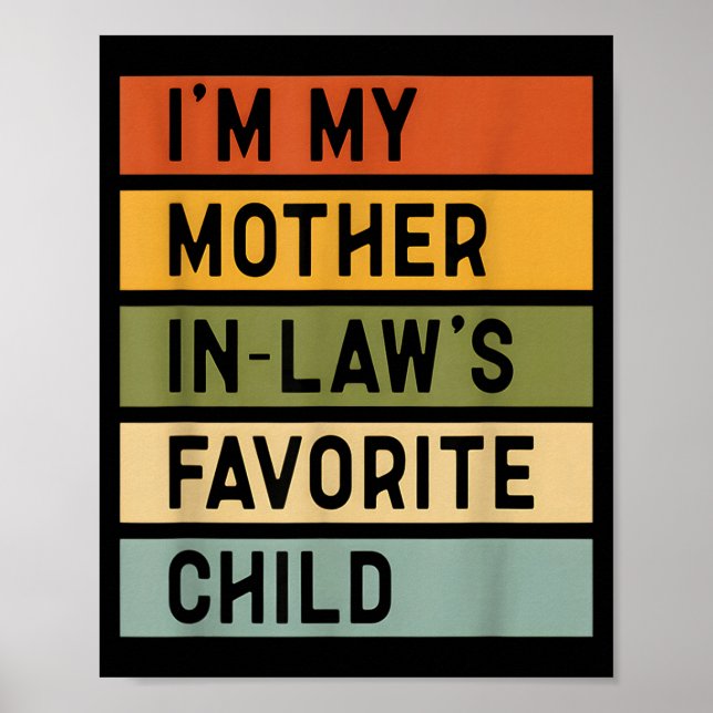 Póster I'm My Mother In Law's Favorite Child Sarcastic Co (Frente)