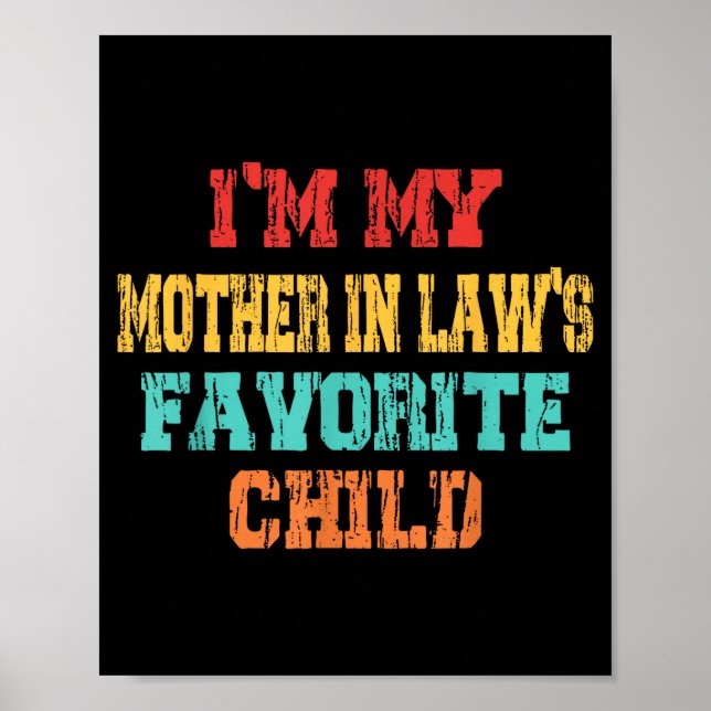 Póster I'm My Mother In Law's Favorite Child Son In Law C (Frente)