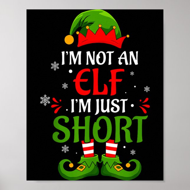Póster I'm Not An Elf I'm Just Short Merry Christmas Elf  (Frente)