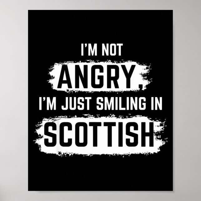 Póster I'm Not Angry I'm Just Smiling In Scottish Dad Fun (Frente)