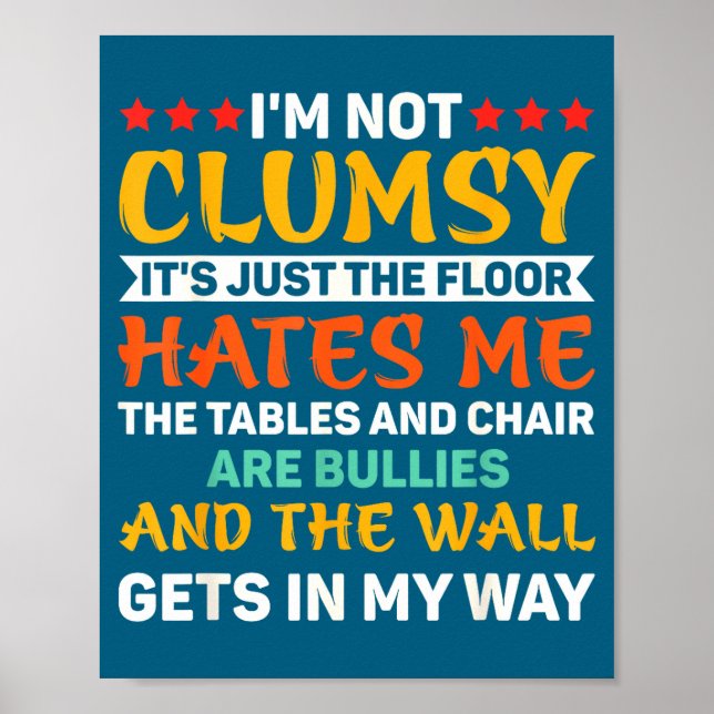 Póster I'm Not Clumsy Funny Sayings Sarcastic For Women A (Frente)