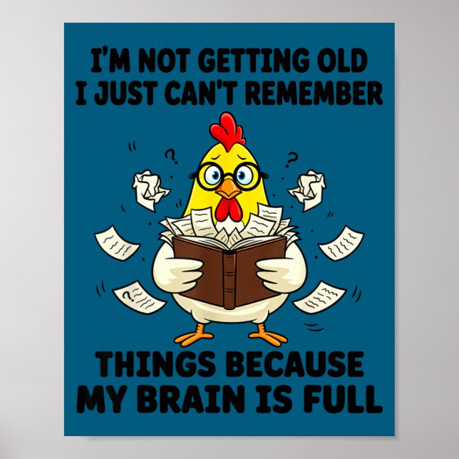 Póster I'm Not Getting Old I Just Can't Remember Things B (Frente)