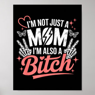 Póster I'm not just a mom i'm also a funny mother's day 