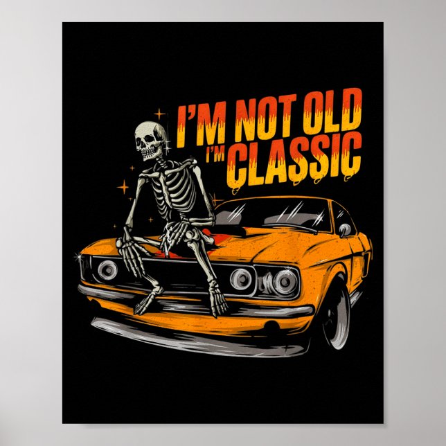 Póster I'm Not Old I'm Clic Funny Car Graphic Old Man Fat (Frente)