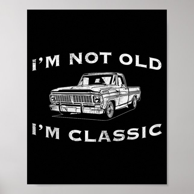 Póster I'm Not Old I'm Clic Funny Clic Truck Car Graphic  (Frente)