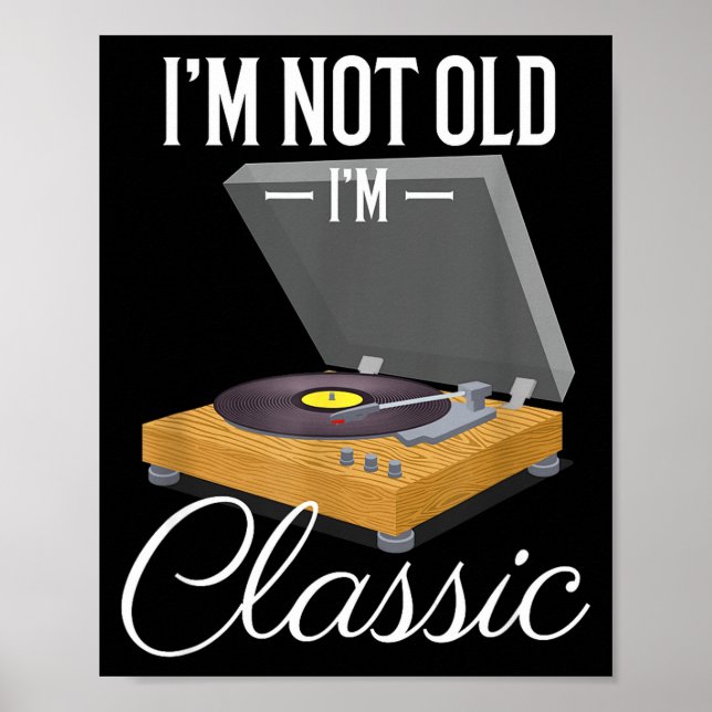 Póster I'm Not Old I'm Clic Funny Vinyl Record Player Men (Frente)