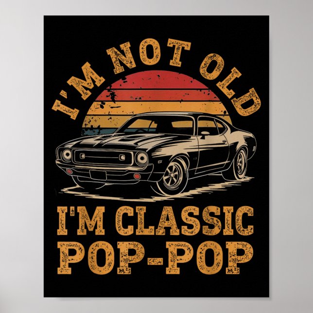 Póster I'm Not Old I'm Clic P P Funny Car Grandpa Quote  (Frente)