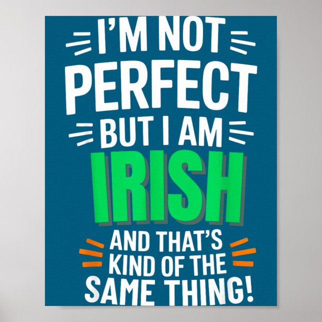 Póster I'm Not Perfect But I Am Irish - Funny Quote  (Frente)