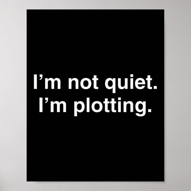 Póster I'm Not Quiet I'm Plotting Funny Introvert  (Frente)