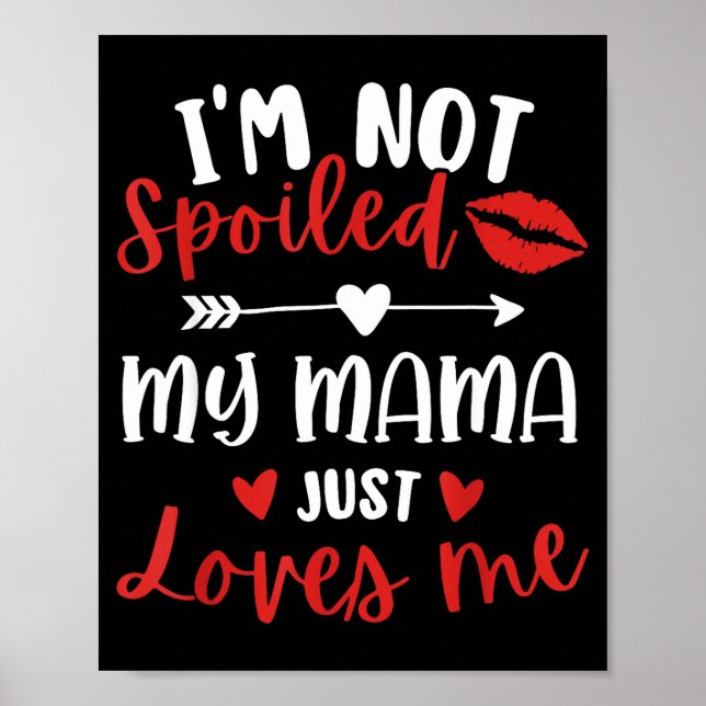 Póster I'm Not Siled My Mama Loves Me Daughter Son Family (Frente)