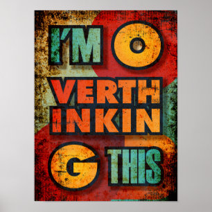 Póster Im Overthinking Esta graciosa cita sarcasmo