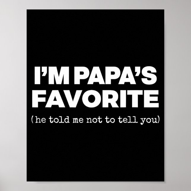 Póster I'm Papa's Favorite Funny Papas Son Daughter  (Frente)