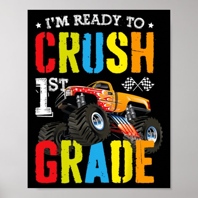 Póster Im Ready To Crush 1st Grade Boy Monster Truck Ck T (Frente)