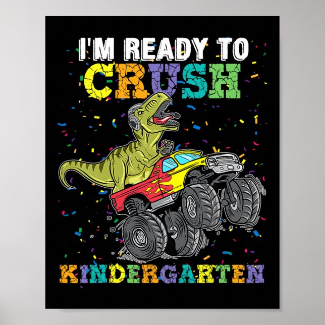 Póster I'm Ready To Crush Kindergarten Monster Truck Dino (Frente)
