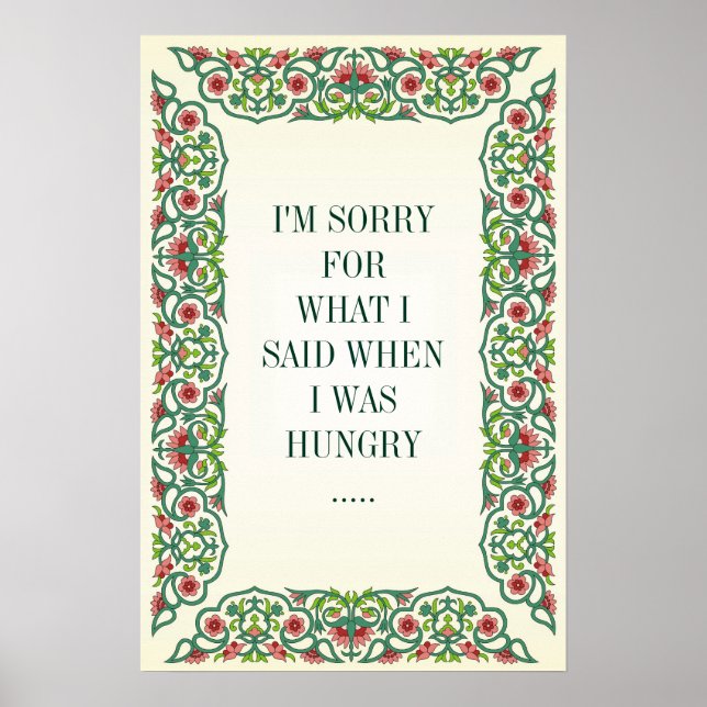 PÓSTER I'M SORRY FOR WHAT I SAID WHEN I WAS HUNGRY ..... (Frente)