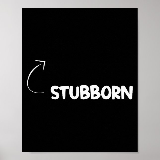 Póster I'm Stubborn Funny Ity Character Reference  (Frente)