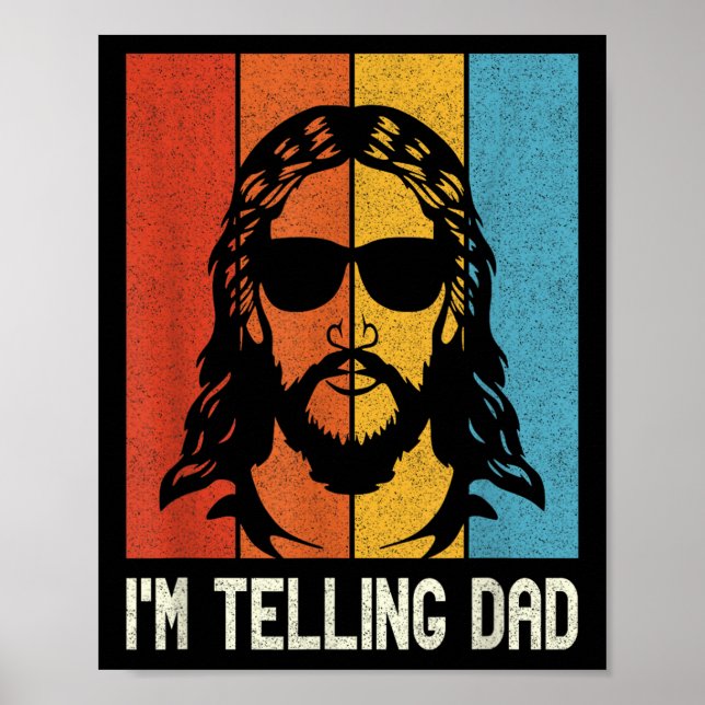 Póster Im Telling Dad - Jesus Wearing Sungles - Funny Chr (Frente)