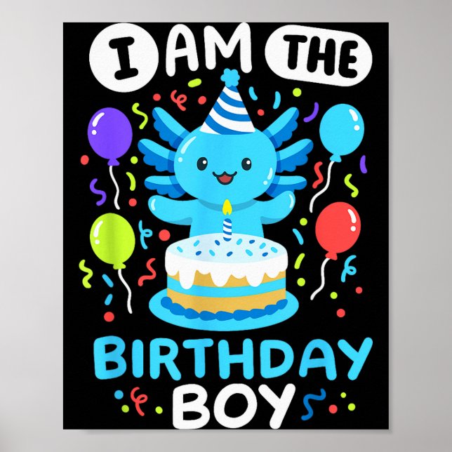 Póster I'm The Birthday Boy Kids Axolotl Bday Cute Family (Frente)