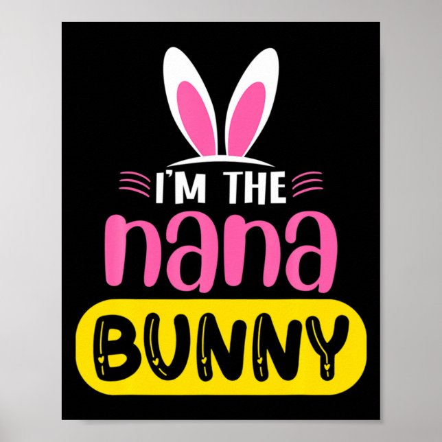 Póster Im The Nana Bunny Rabbit Ears Egg Funny Easter Da  (Frente)