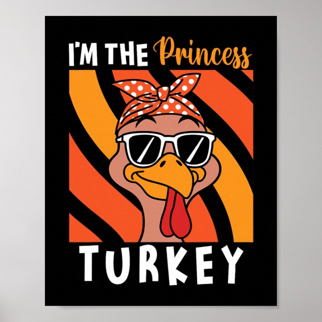 Póster I'm The Princess Turkey Thanksgiving Turkey Kids G (Frente)