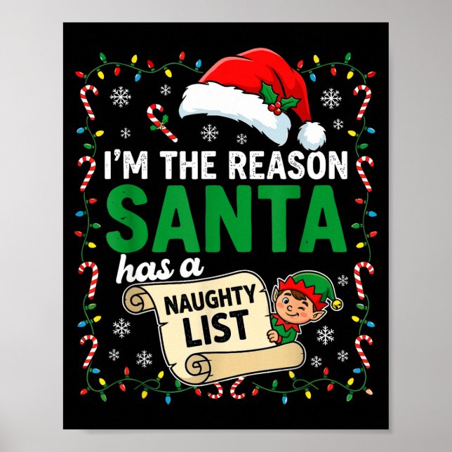Póster I'm The Reason Santa Has A Naughty List Funny Chri (Frente)