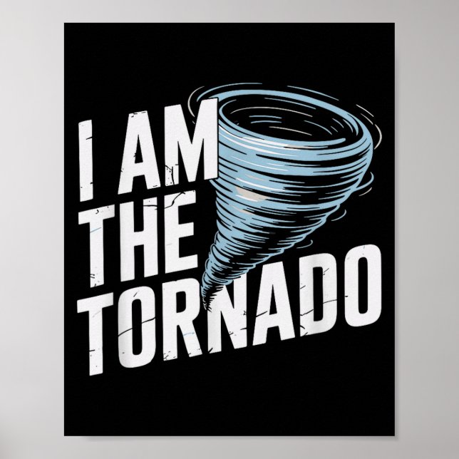 Póster I'm The Tornado Funny Meteorologist Weather Men Ki (Frente)