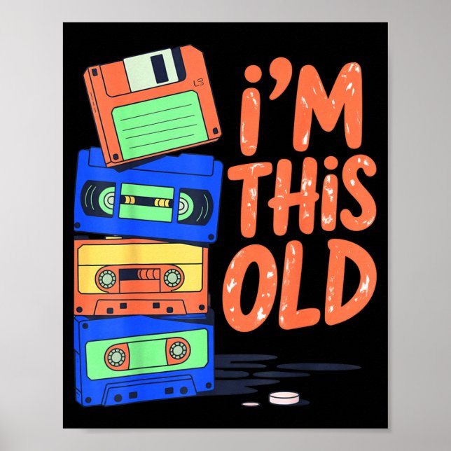 Póster I'm This Old Funny Retro Floppy Cette Design Vinta (Frente)