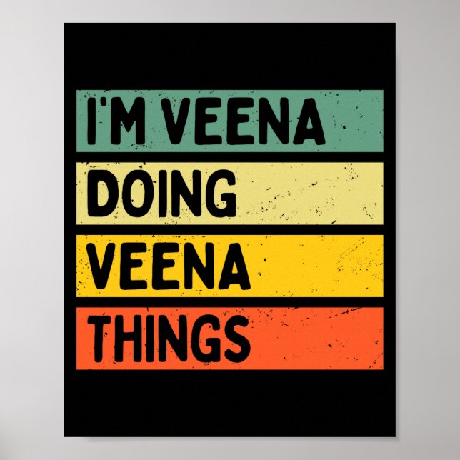 Póster I'm Veena Doing Veena Things Funny D Quote Comfort (Frente)