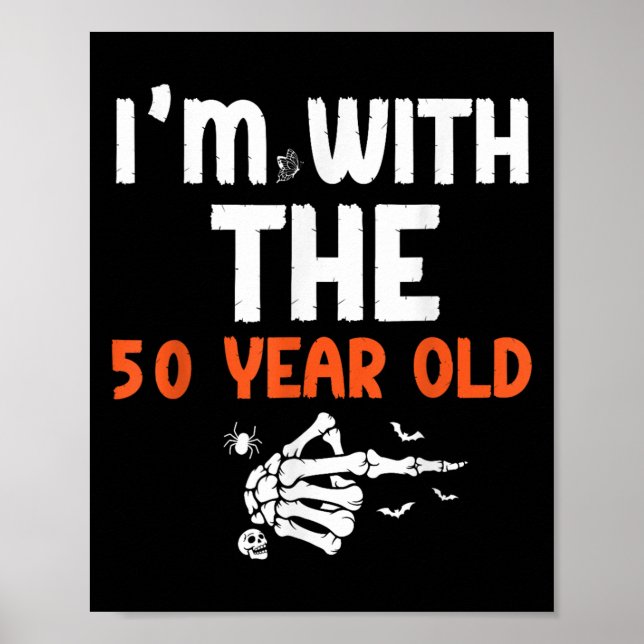 Póster I'm With The 50 Year Old 50th Birthday Halloween C (Frente)